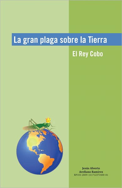 La gran plaga sobre la Tierra: El Rey Cobo
