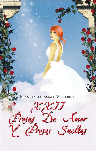 XXII Prosas De Amor Y Prosas Sueltas