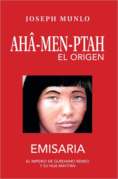 AHÂ-MEN-PTAH: EL ORIGEN