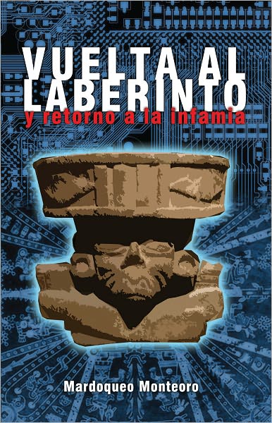 VUELTA AL LABERINTO y retorno a la infamia
