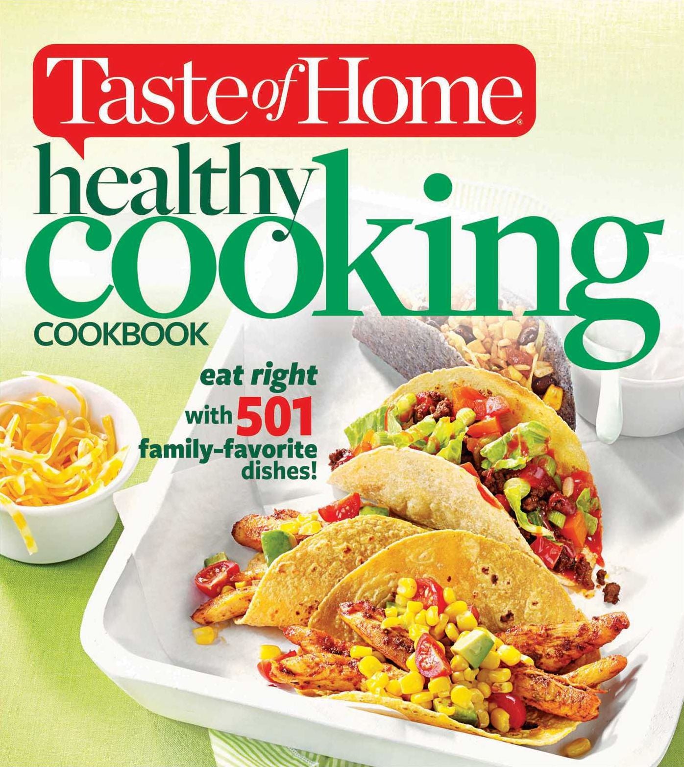 Taste of Home Healthy Cooking Cookbook: Eat Right with 501 Family-Favorite Dishes!