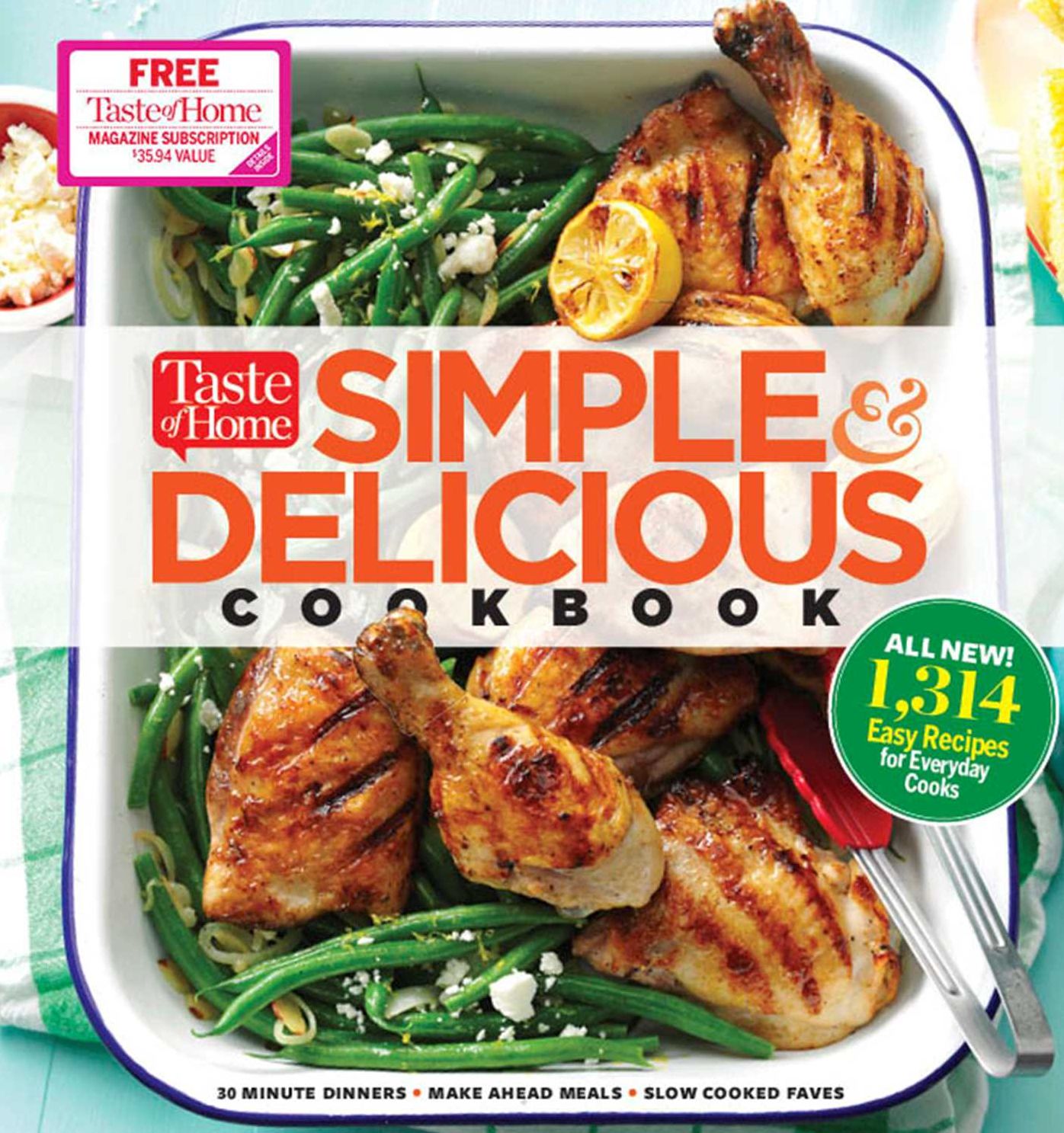 Taste of Home Simple Delicious Cookbook: All-New 1,314 Easy Recipes for Today's Family Cooks