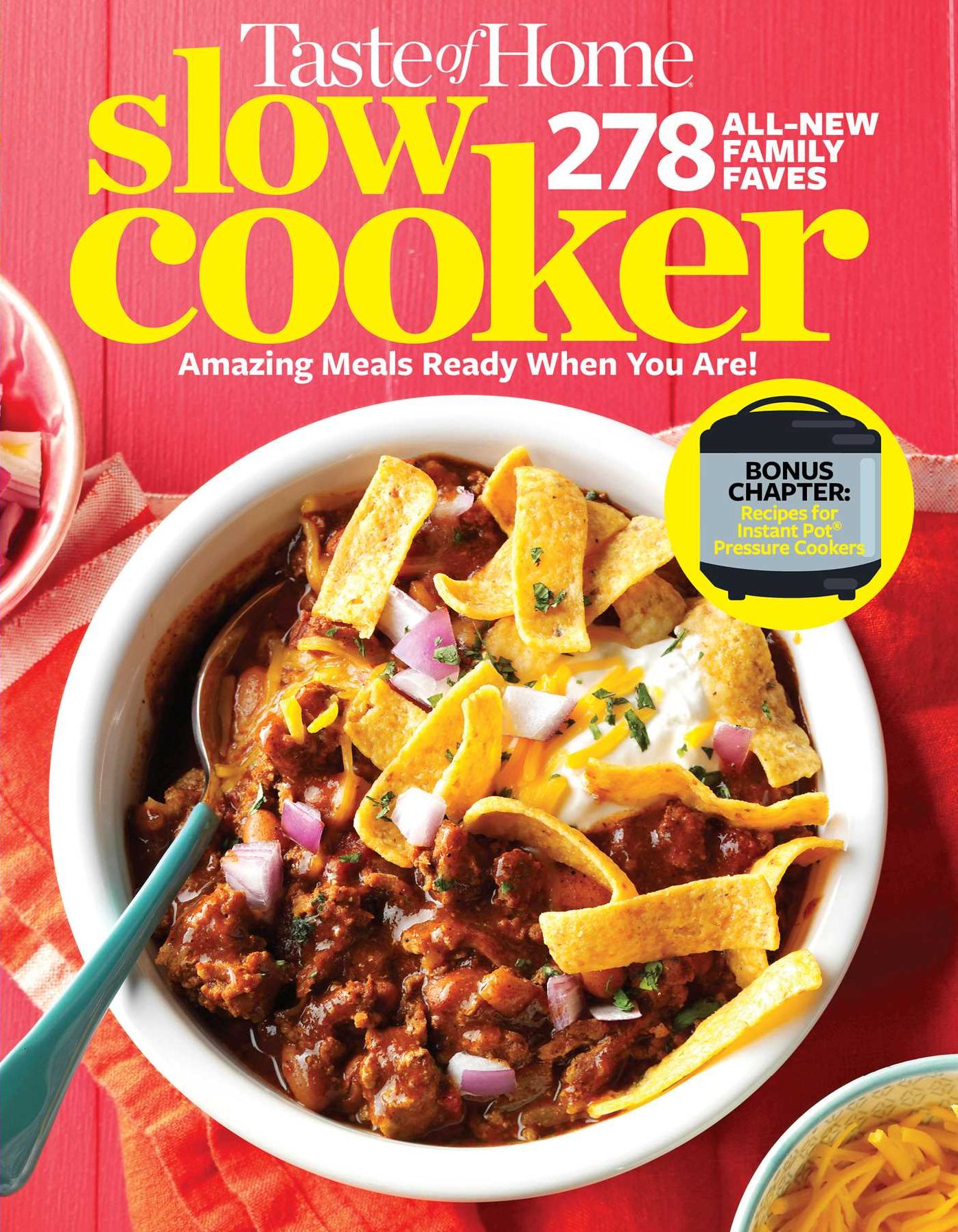 Taste of Home Slow Cooker 3e: 278 All New Family Faves! Amazing Meals Ready When You Are + Instant Pot Bonus Chapter!