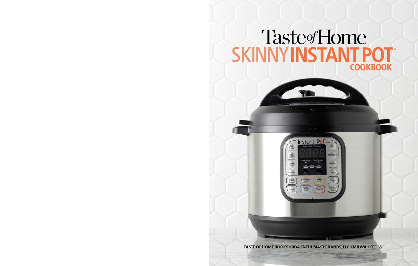 Taste of Home Skinny Instant Pot : 100 Dishes Trimmed Down for Healthy Families