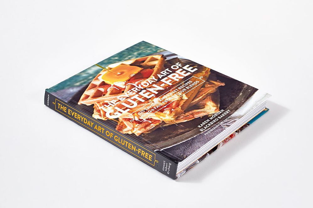 The Everyday Art of Gluten-Free: 125 Savory and Sweet Recipes Using 6 Fail-Proof Flour Blends