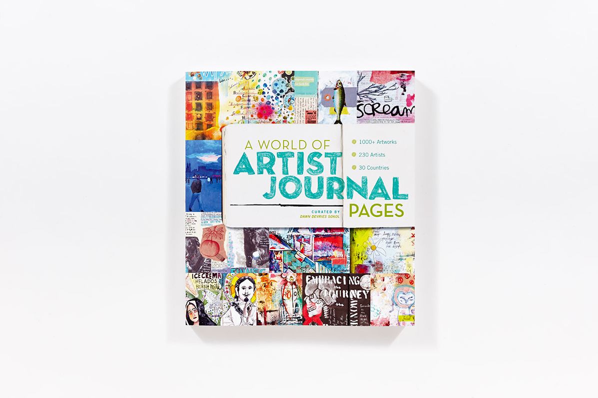 A World of Artist Journal Pages: 1000+ Artworks 230 Artists 30 Countries