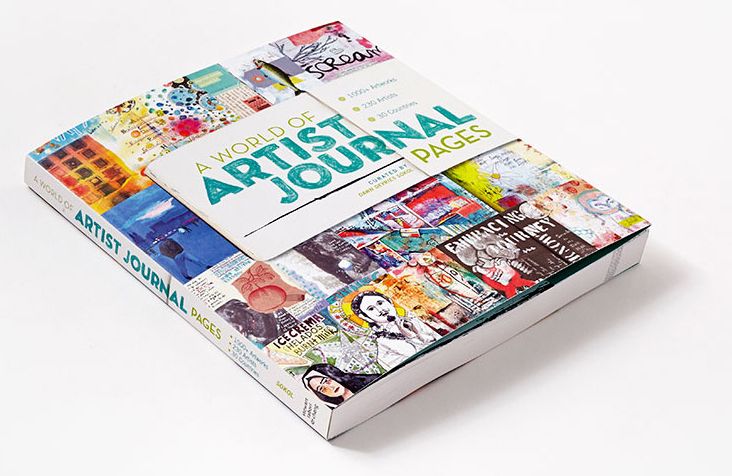 A World of Artist Journal Pages: 1000+ Artworks 230 Artists 30 Countries