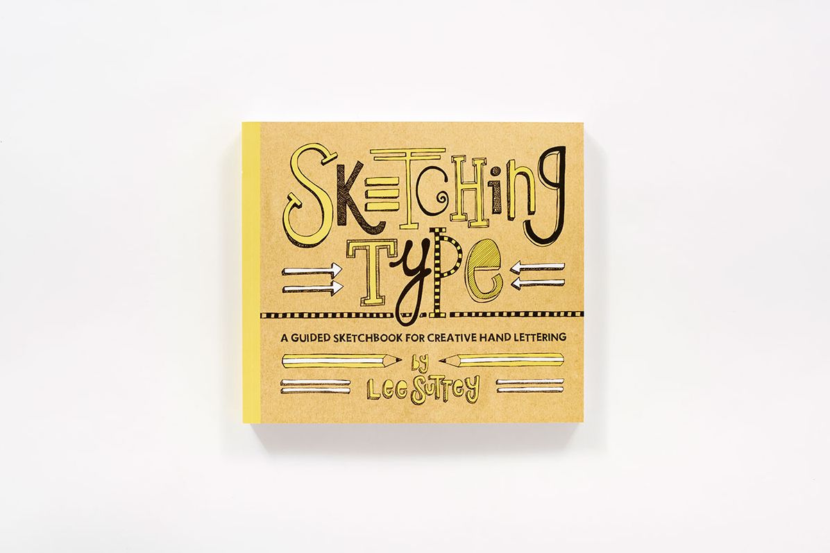 Sketching Type: A Guided Sketchbook for Creative Hand Lettering