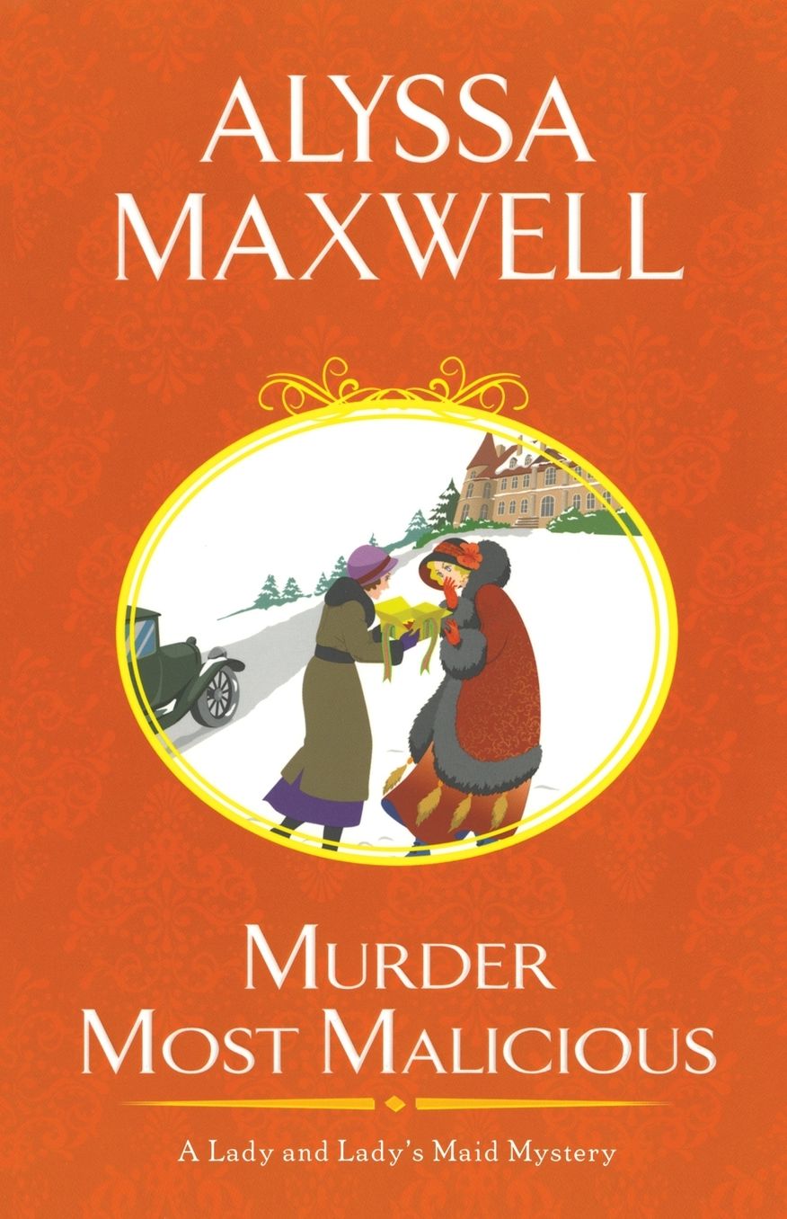 Murder Most Malicious (Lady and Lady's Maid Series #1)