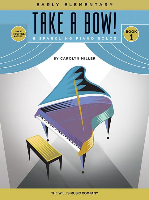 Take a Bow! Book 1: 8 Sparkling Piano Solos