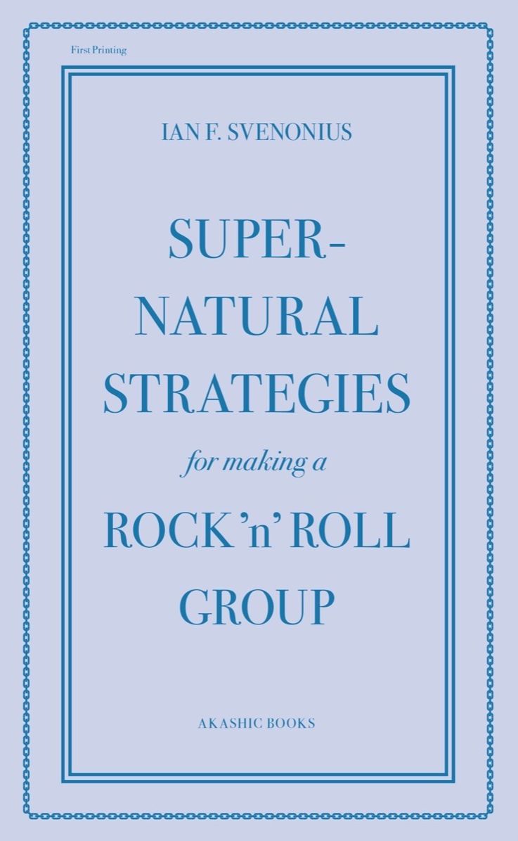 Supernatural Strategies for Making a Rock 'n' Roll Group