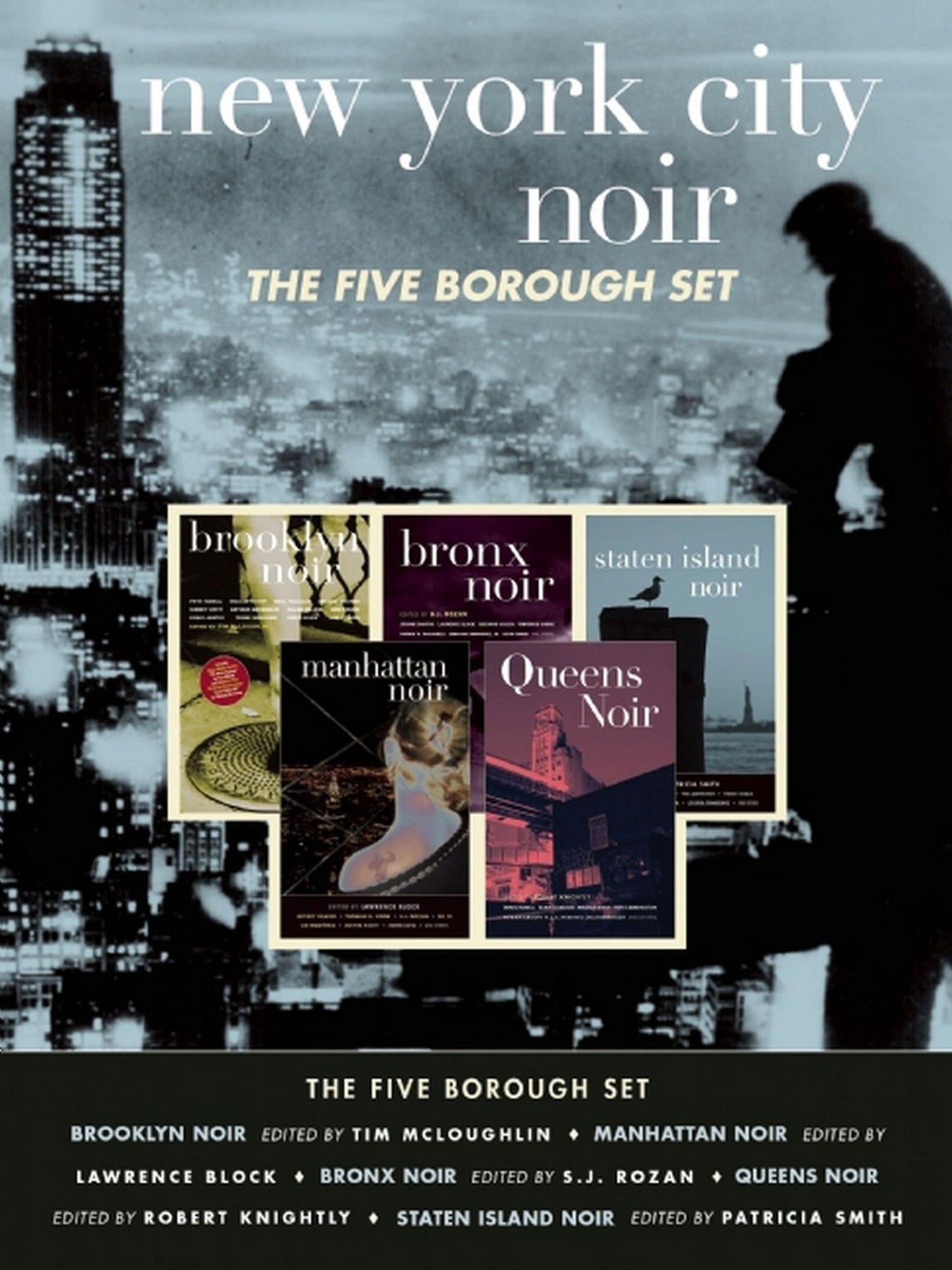 New York City Noir: The Five Borough Set (Brooklyn Noir, Manhattan Noir, Bronx Noir, Queens Noir, Staten Island Noir)