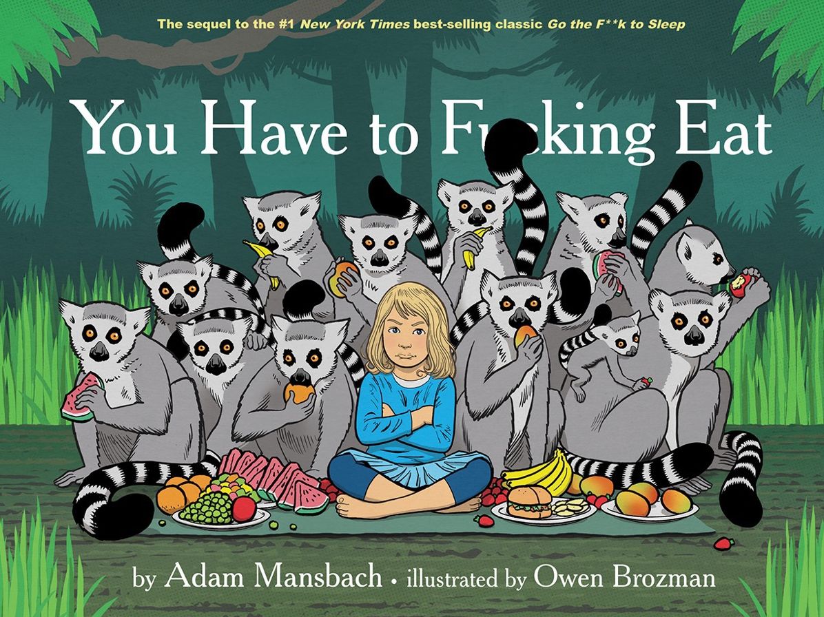 You Have to F**king Eat