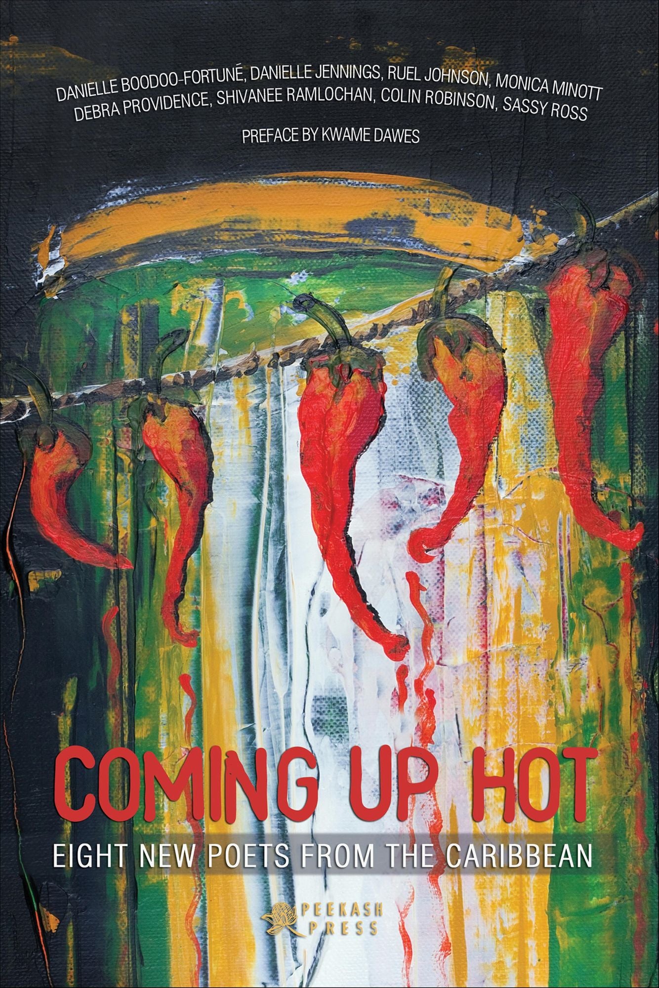 Coming Up Hot: Eight New Poets from the Caribbean: Eight New Poets from the Caribbean