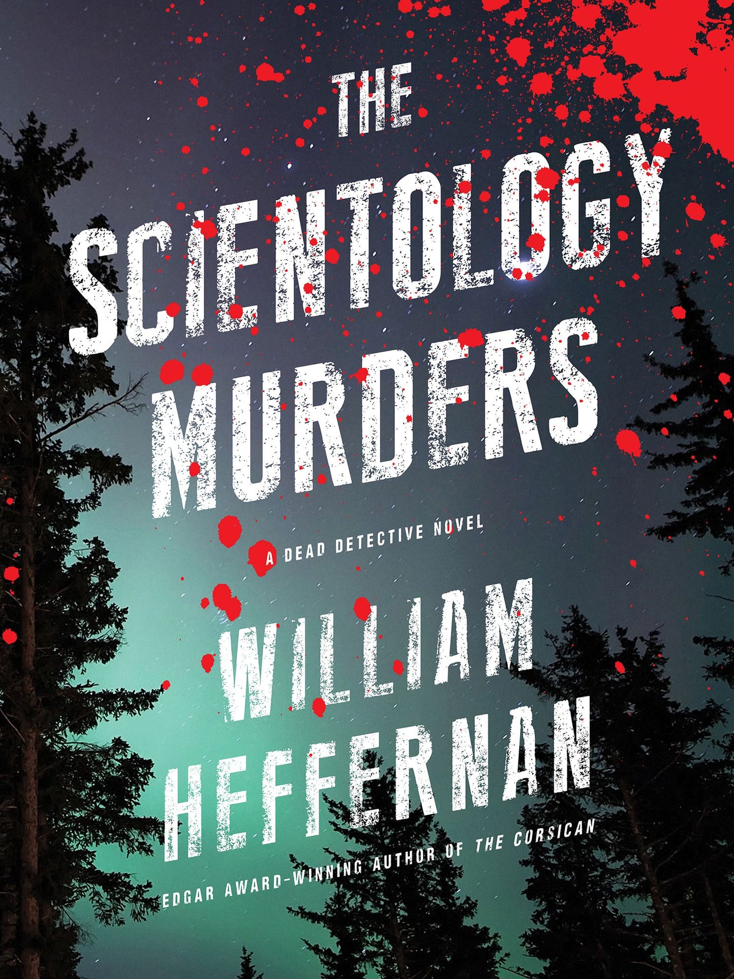 The Scientology Murders: A Dead Detective Novel