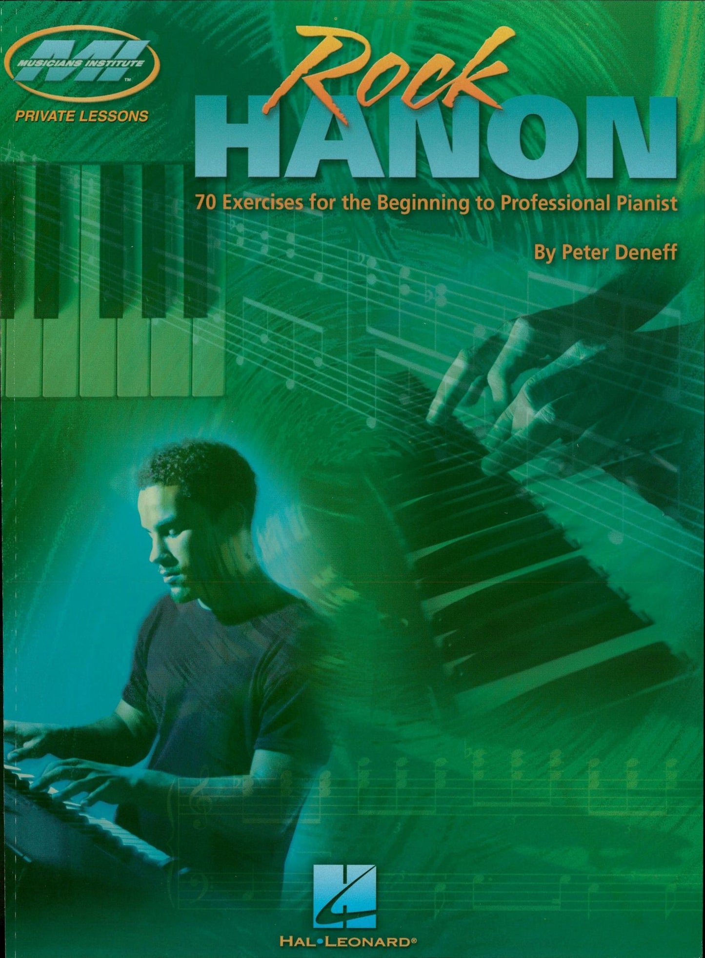 Rock Hanon (Music Instruction): 70 Exercises for the Beginning to Professional Pianist