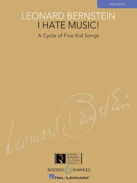 I Hate Music!: A Cycle of Five Kid Songs High Voice