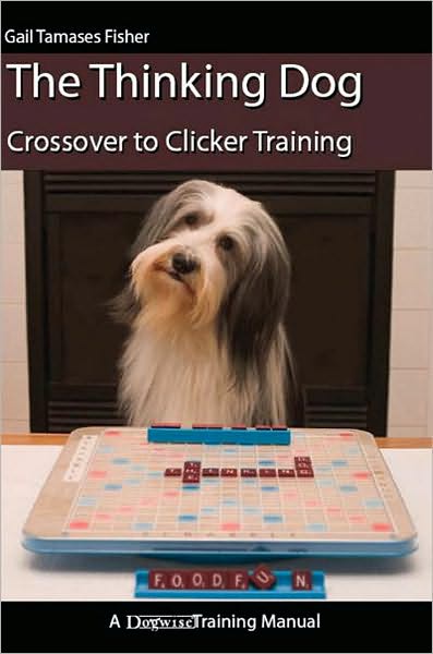 The Thinking Dog - Crossover To Clicker Training