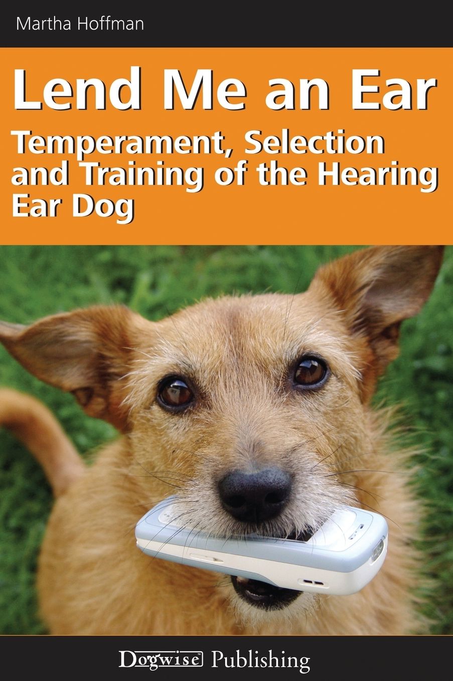 Lend Me an Ear: The Temperament, Selection, and Training of the Hearing Dog