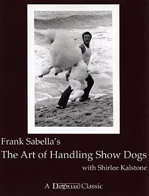 The Art of Handling Show Dogs