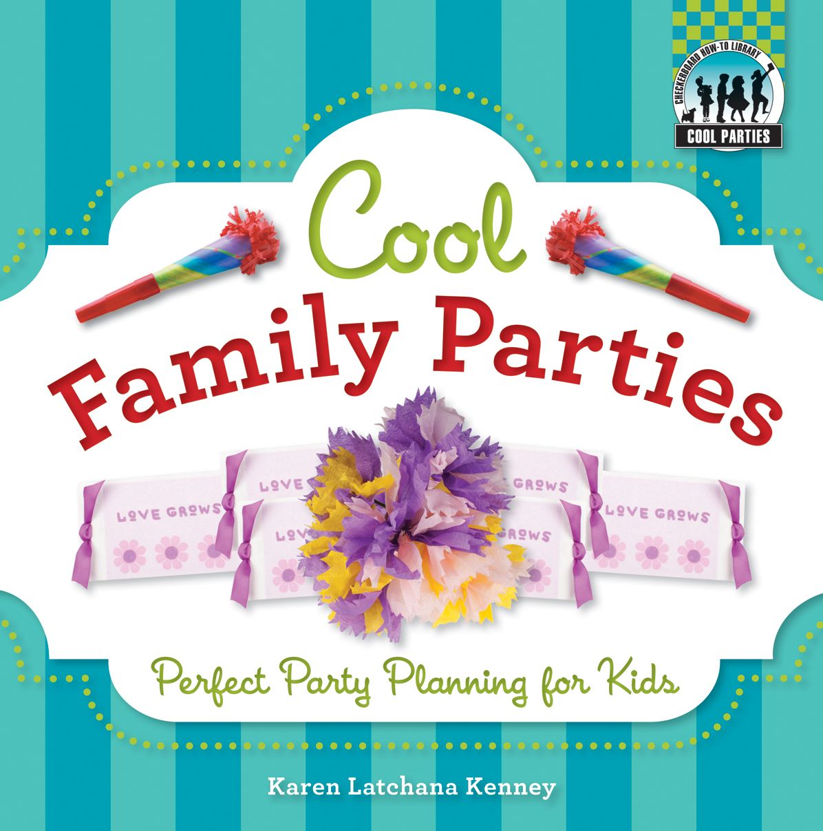 Cool Family Parties: Perfect Party Planning for Kids