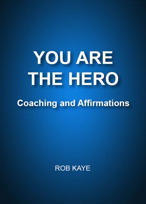 YOU ARE THE HERO: Coaching and Affirmations