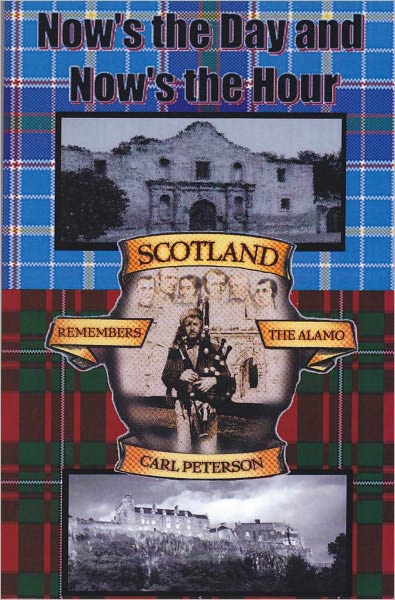 Now's The Day And Now's The Hour: Scotland Remembers The Alamo