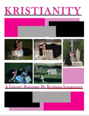Kristianity: A Literary Rampage by Kristiana Jourgensen
