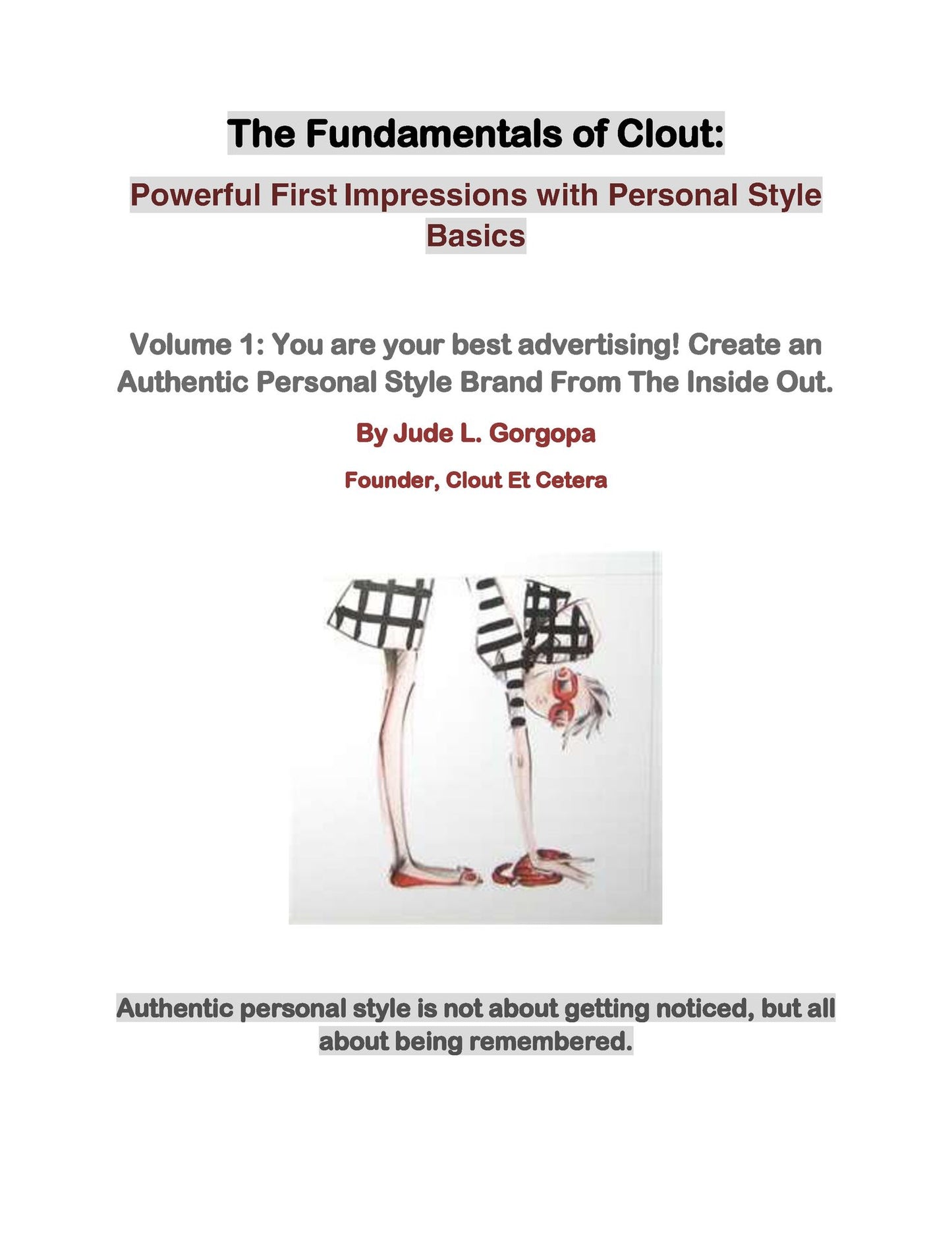 The Fundamentals of Clout: Powerful First Impressions with Personal Style Basics.
