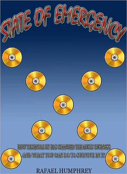 State of Emergency: How technology has changed the music business and what you can do to survive in it