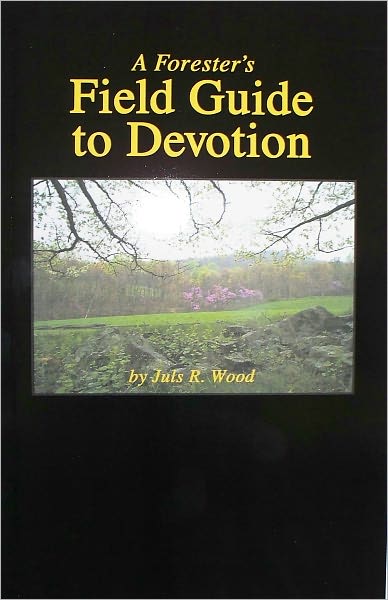 A Forester's Field Guide to Devotion