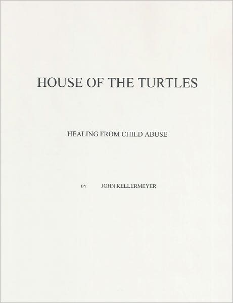 House Of The Turtles: Healing From Child Abuse