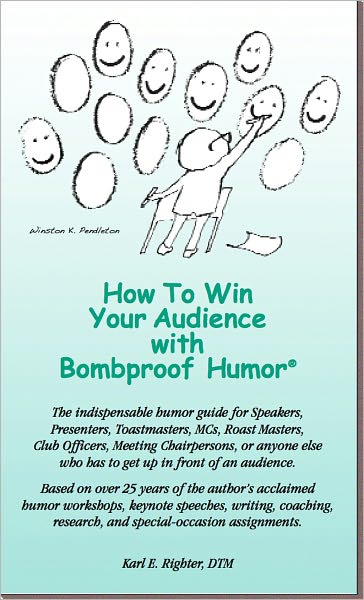 How To Win Your Audience With Bombproof Humor: The definitive humor resource for speakers