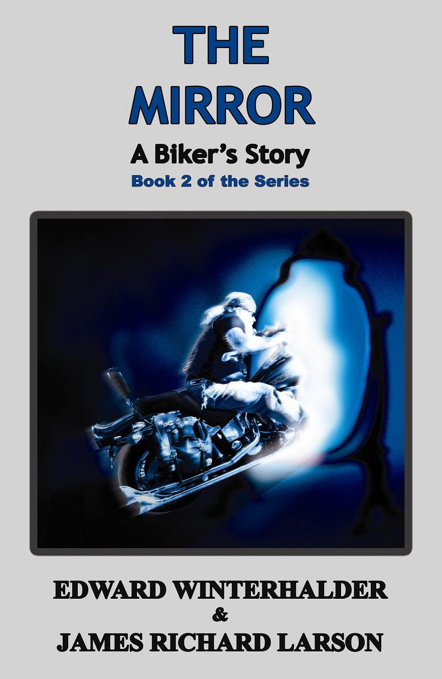 The Mirror: A Biker's Story: Book 2 of the Series