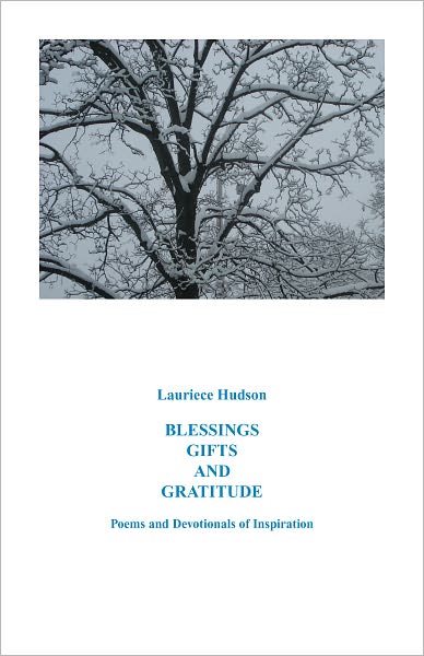Blessings Gifts and Gratitude: Poems and Devotionals of Inspiration