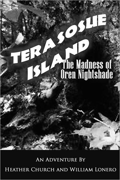 Terasosue Island: The Madness of Oren Nightshade