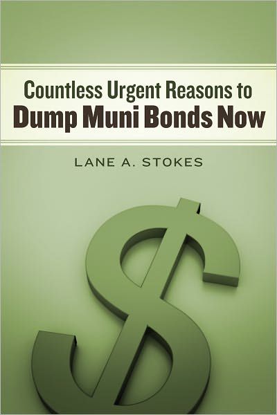 COUNTLESS URGENT REASONS TO DUMP MUNI BONDS NOW: MUNI BOND CRISIS