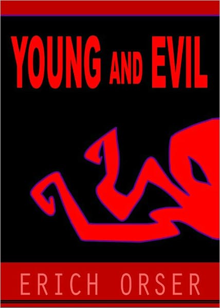 Young and Evil