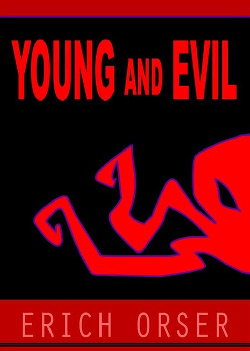 Young and Evil