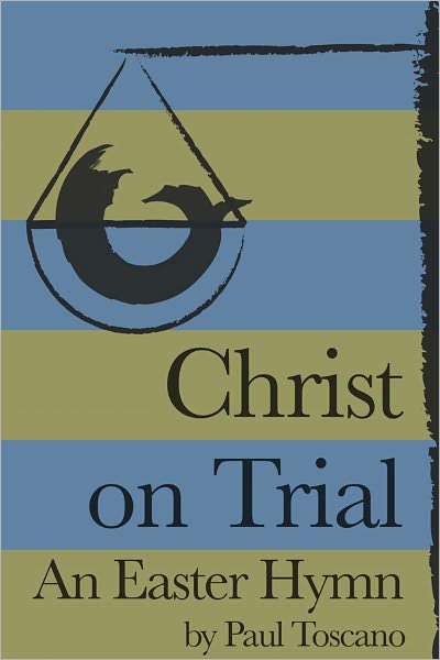 Christ on Trial: An Easter Hymn