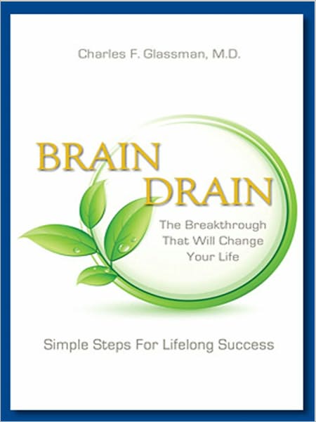Brain Drain: The Breakthrough That Will Change Your Life
