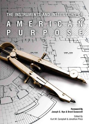 The Instruments and Institutions of American Purpose