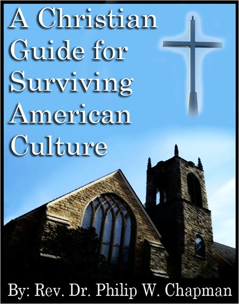 A Christian Guide for Surviving American Culture