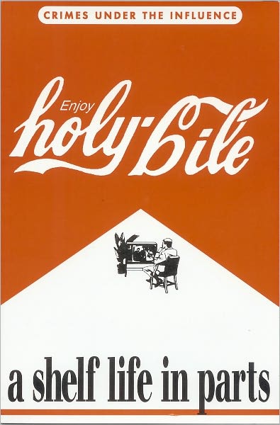 Holy Bile: a shelf life in parts