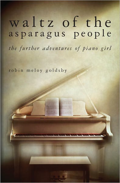 Waltz of the Asparagus People: The Further Adventures of Piano Girl