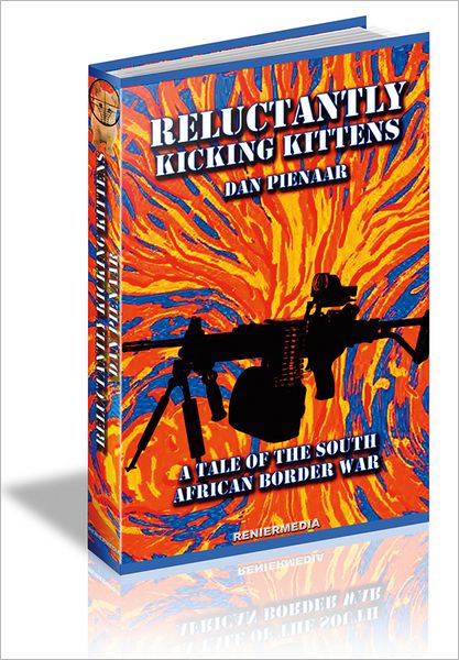 Reluctantly Kicking Kittens: A Tale Of The South African Bush War