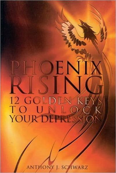 Phoenix Rising: 12 Golden Keys To Unlock Your Depression