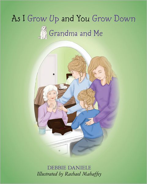 As I Grow Up and You Grow Down: Grandma and Me