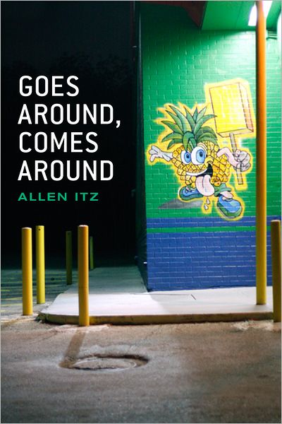 Goes Around, Comes Around: 85 Days of Poetry