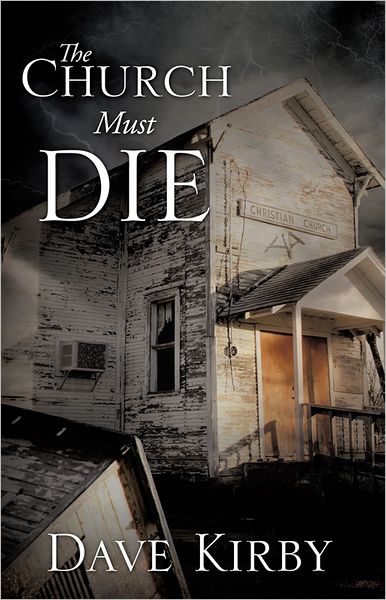 The Church Must Die